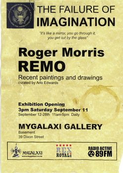 Poster for The Failure of Imagination exhibition by Roger Morris - REMO, Mygalaxi Gallery September 11th 2010, curated by Arlo Edwards