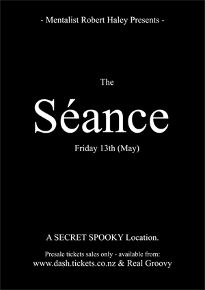 Poster for The Seance by mentalist Robert Haley, Mygalaxi Gallery, Wellington New Zealand