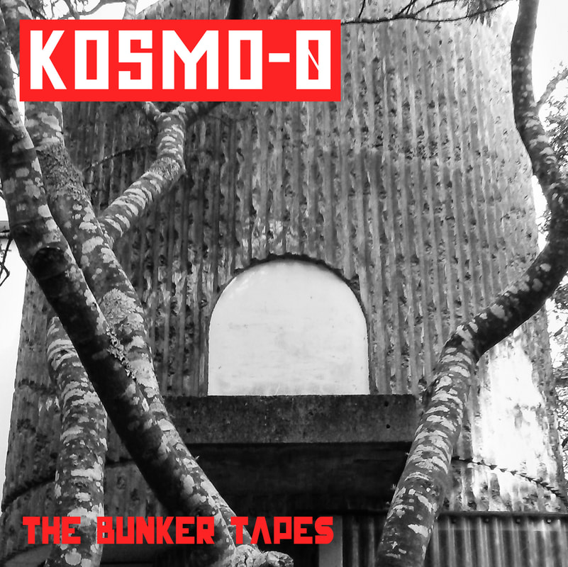 Kosmo-0 'The Bunker Tapes' album cover 2020, Kosmo-0 kosmonought kosmonaut, Wellington Aotearoa new Zealand original post rock band, psych rock shoegaze no-wave band from Wellington NZ, cover design and photograph by James Gilberd